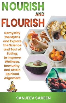 Nourish and Flourish by Sareen, Sanjeev