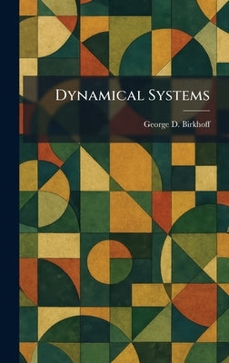 Dynamical Systems by Birkhoff, George D.