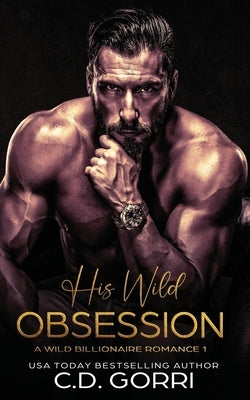 His Wild Obsession by Gorri