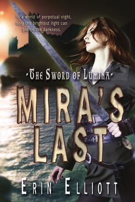 Mira's Last by Elliott, Erin