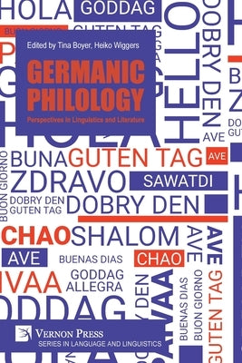 Germanic Philology: Perspectives in Linguistics and Literature by Boyer, Tina