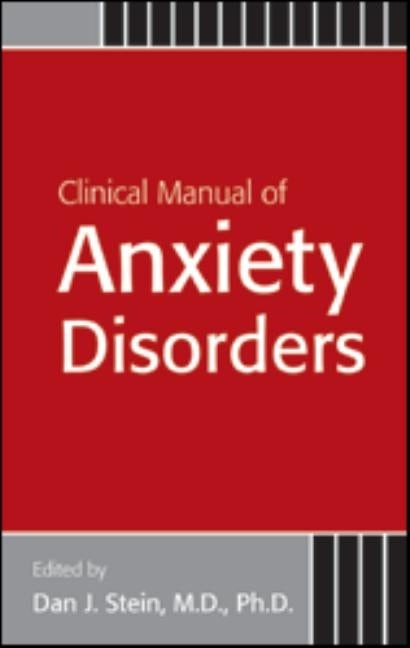 Clinical Manual of Anxiety Disorders by Stein, Dan J.