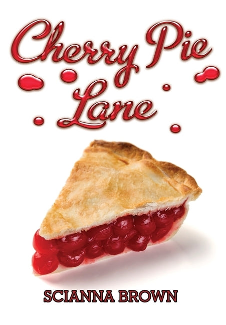 Cherry Pie Lane by Brown, Scianna