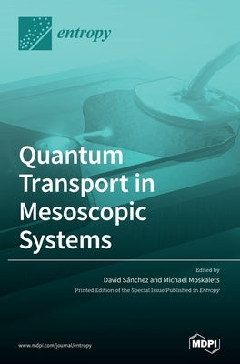 Quantum Transport in Mesoscopic Systems by Sánchez, David
