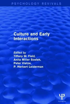 Culture and Early Interactions by Field, Tiffany M.