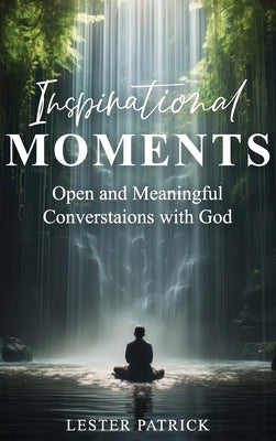 Inspirational Moments by Patrick, Lester