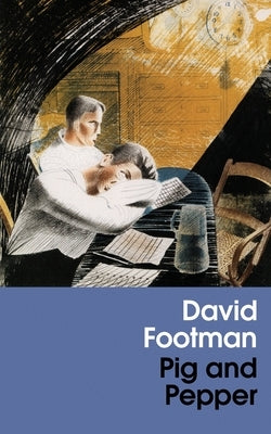 Pig and Pepper (Valancourt 20th Century Classics) by Footman, David