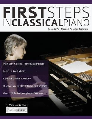 First Steps in Classical Piano by Alexander, Joseph