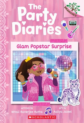 Glam Popstar Surprise: A Branches Book (the Party Diaries #6): Volume 6 by Ruths, Mitali Banerjee