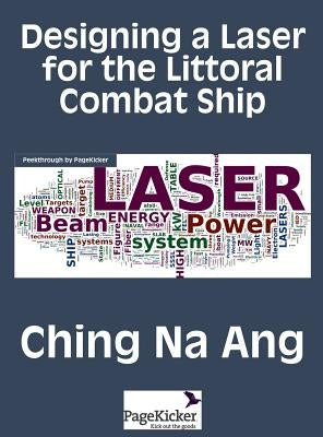 Designing a Laser for the Littoral Combat Ship by Ching, Na Ang