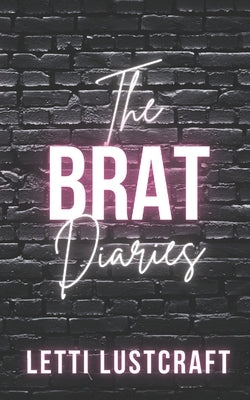 The Brat Diaries by Lustcraft, Letti