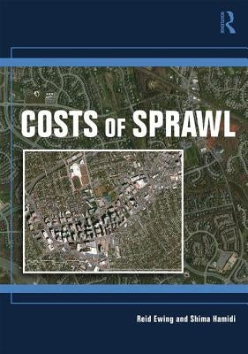 Costs of Sprawl by Ewing, Reid