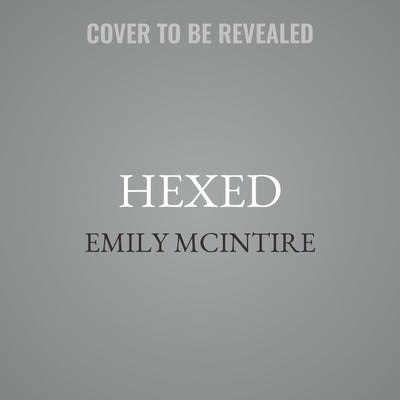 Hexed by McIntire, Emily