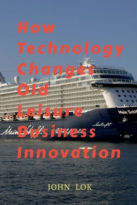 How Technology Changes Old Leisure Business by Lok, John