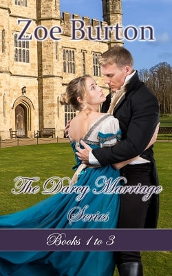 The Darcy Marriage Series by Burton, Zoe