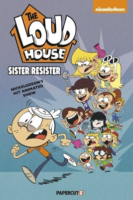 The Loud House #18: Sister Resister by Loud House Creative Team