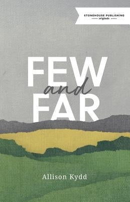 Few and Far by Kydd, Allison