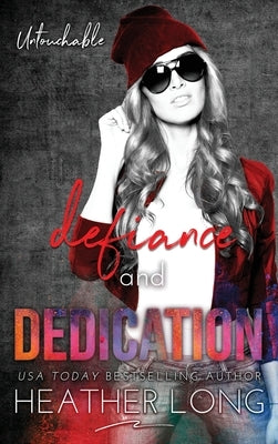 Defiance and Dedication by Long, Heather