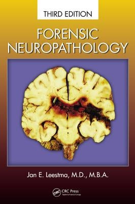 Forensic Neuropathology by Leestma, Jan E.