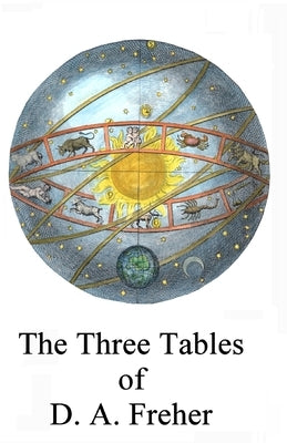 The Three Tables of D.A. Freher by McLean, Adam