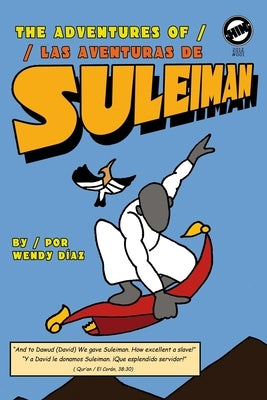 The Adventures of Suleiman: Las aventuras de Suleiman by Guadalupe, Hernan