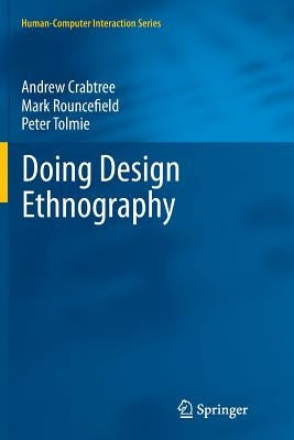 Doing Design Ethnography by Crabtree, Andrew