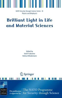 Brilliant Light in Life and Material Sciences by Tsakanov, Vasili