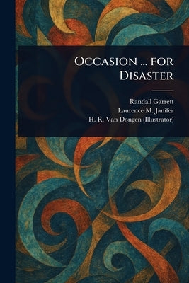 Occasion ... for Disaster by Garrett, Randall