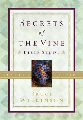Secrets of the Vine Leader's Guide by Wilkinson