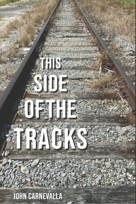 This Side of the Tracks by Guimaraes, Jamie