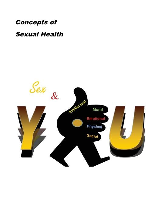 Concepts of Sexual Health Sex & You! by Lace, Millie F.