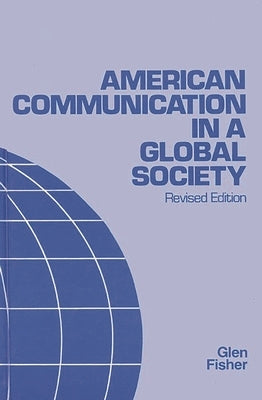 American Communication in a Global Society by Fisher, Glen