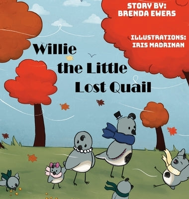 Willie The Little Lost Quail by Ewers, Brenda