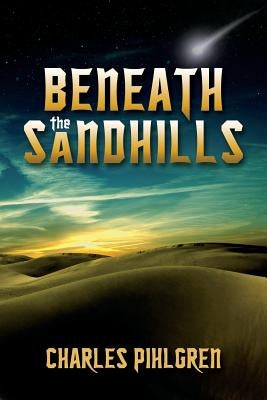 Beneath the Sandhills by Pihlgren, Charles