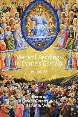 Vertical Readings in Dante's Comedy: Volume 3 by Corbett, George