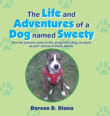 The Life and Adventures of a Dog Named Sweety by D. Diana, Doreen