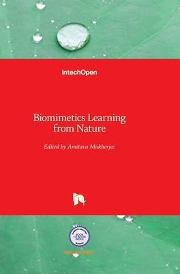 Biomimetics: Learning from Nature by Mukherjee, Amitava
