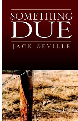 Something Due by Seville, Jack