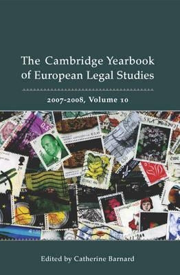 Cambridge Yearbook of European Legal Studies, Vol 10, 2007-2008 by Barnard, Catherine