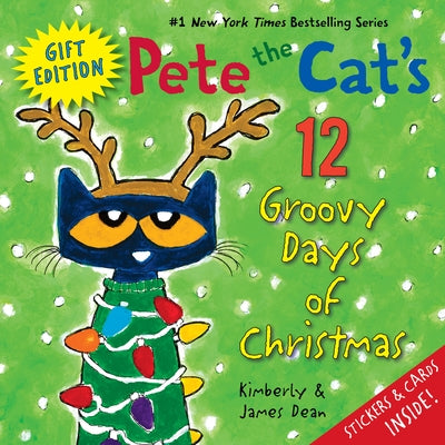 Pete the Cat's 12 Groovy Days of Christmas Gift Edition by Dean, James
