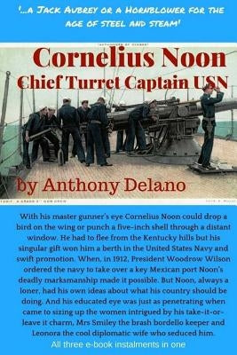 Cornelius Noon, Chief Turret Captain USN by Delano, Anthony