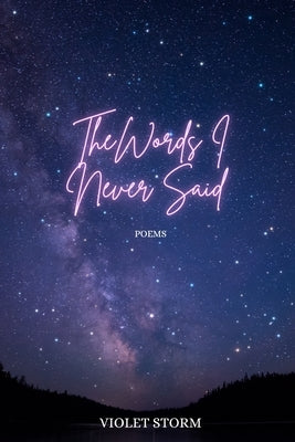 The Words I Never Said by Storm, Violet