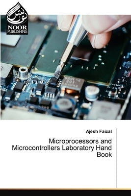 Microprocessors and Microcontrollers Laboratory Hand Book by Faizal, Ajesh