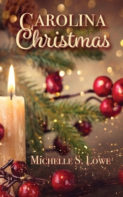 Carolina Christmas by Lowe, Michelle S.