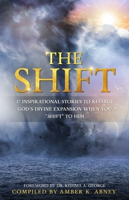 The Shift by Abney, Amber K.