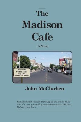 The Madison Cafe by McClurken, John