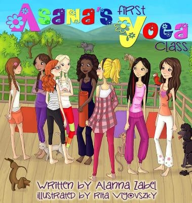 Asana's First Yoga Class by Zabel, Alanna