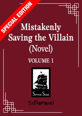 Mistakenly Saving the Villain (Novel) Vol. 1 (Special Edition) by Feng Yu Nie