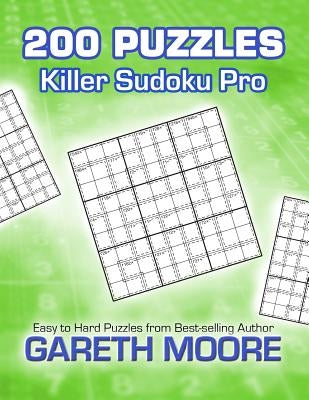 Killer Sudoku Pro: 200 Puzzles by Moore, Gareth