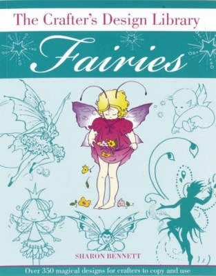 The Crafter's Design Library Fairies by Bennett, Sharon